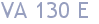 VA 130 E